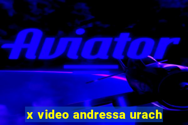 x video andressa urach